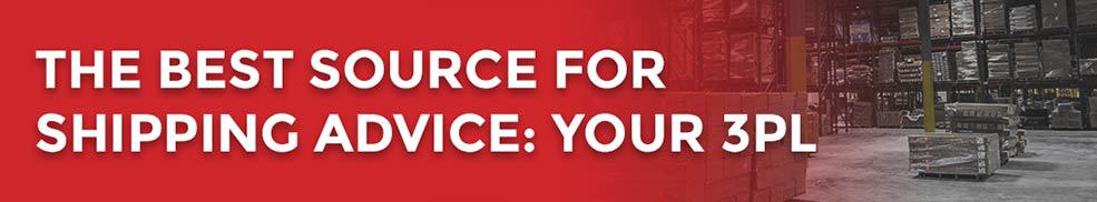 The best source for shipping advice: your 3PL